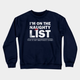 Funny I'm On The Naughty List Christmas Women Men Gift Crewneck Sweatshirt